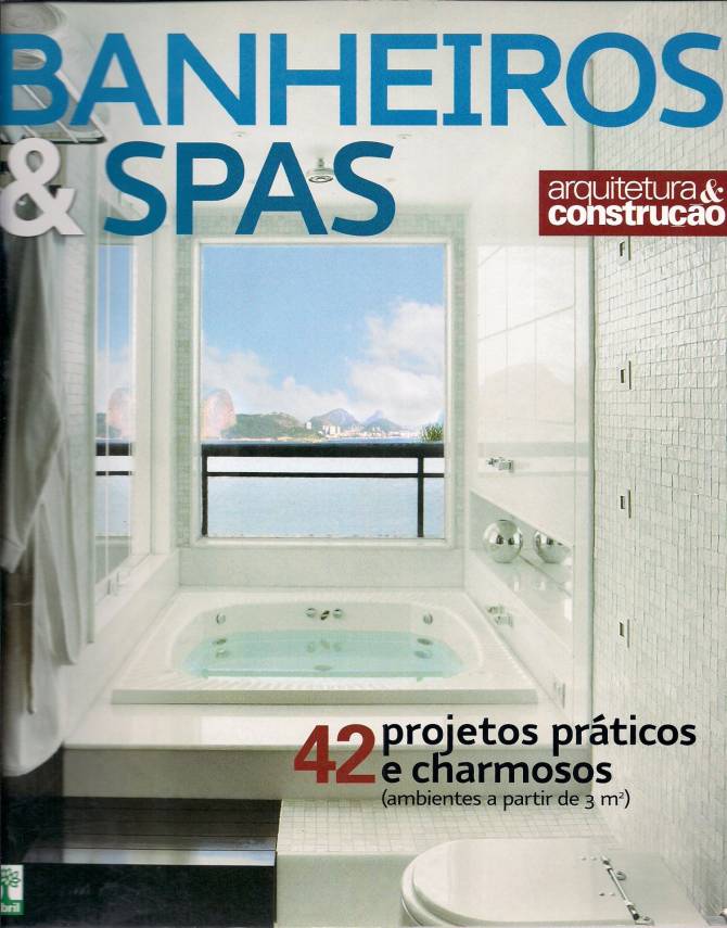 Revista Arquitetura e Construção - Banheiros & Spas